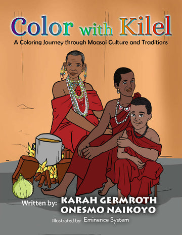 Color with Kilel: A Coloring Journey through Maasai Culture and Traditions